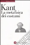 La metafisica dei costumi libro