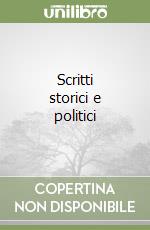 Scritti storici e politici