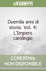 Duemila anni di storia. Vol. 4: L'Impero carolingio libro