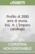 Profilo di 2000 anni di storia. Vol. 4: L'Impero carolingio