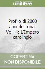 Profilo di 2000 anni di storia. Vol. 4: L'Impero carolingio libro