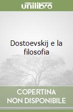 Dostoevskij e la filosofia