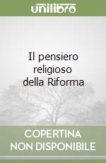 Il pensiero religioso della Riforma