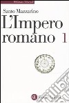L'impero romano. Vol. 1 libro di Mazzarino Santo