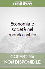 Economia e società nel mondo antico