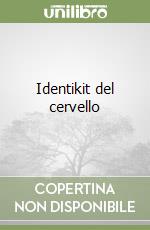 Identikit del cervello