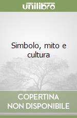 Simbolo, mito e cultura libro