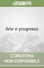 Arte e progresso