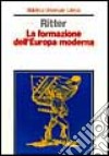 La formazione dell'Europa moderna libro