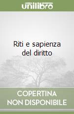 Riti e sapienza del diritto