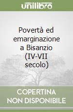 Povertà ed emarginazione a Bisanzio (IV-VII secolo)