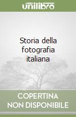 Storia della fotografia italiana libro