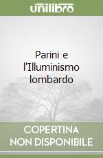 Parini e l'Illuminismo lombardo libro