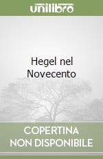 Hegel nel Novecento