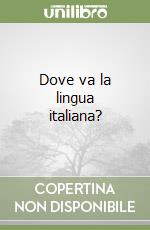 Dove va la lingua italiana?