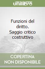 Funzioni del diritto. Saggio critico costruttivo