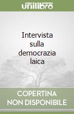 Intervista sulla democrazia laica