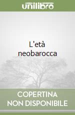 L'età neobarocca