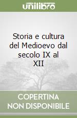 Storia e cultura del Medioevo dal secolo IX al XII