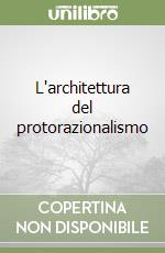 L'architettura del protorazionalismo libro