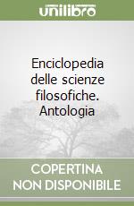 Enciclopedia delle scienze filosofiche. Antologia