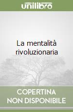 La mentalità rivoluzionaria libro