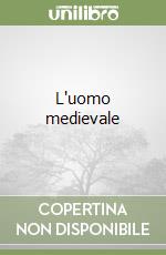 L'uomo medievale libro