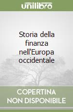 Storia della finanza nell'Europa occidentale libro