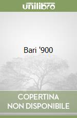 Bari '900