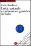 Unità nazionale e unificazione giuridica in Italia libro