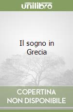 Il sogno in Grecia libro