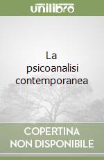 La psicoanalisi contemporanea libro