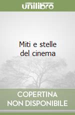 Miti e stelle del cinema