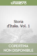 Storia d'Italia. Vol. 1