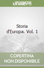 Storia d'Europa. Vol. 1