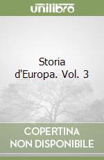 Storia d'Europa. Vol. 3