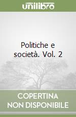 Politiche e società. Vol. 2