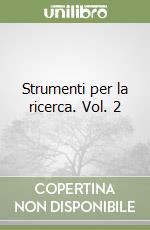 Strumenti per la ricerca. Vol. 2