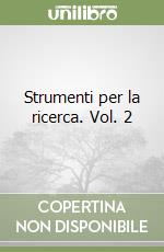 Strumenti per la ricerca. Vol. 2 libro