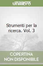 Strumenti per la ricerca. Vol. 3