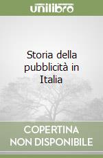 Storia della pubblicità in Italia libro