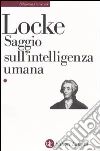 Saggio sull'intelligenza umana libro di Locke John