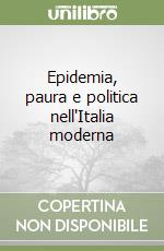 Epidemia, paura e politica nell'Italia moderna