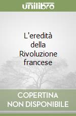 L'eredità della Rivoluzione francese libro