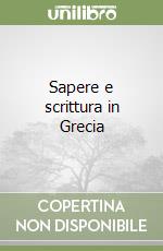 Sapere e scrittura in Grecia libro