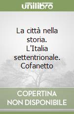 La città nella storia. L'Italia settentrionale. Cofanetto libro