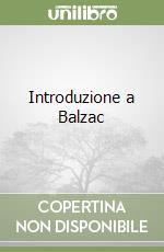 Introduzione a Balzac libro