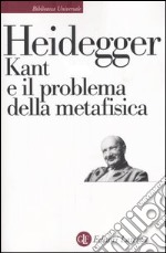 Kant e il problema della metafisica libro