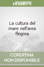 La cultura del mare nell'area flegrea