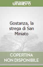 Gostanza, la strega di San Miniato libro